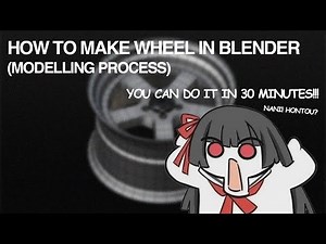HOW TO MAKE WHEEL IN BLENDER (MODELLING PROCESS)