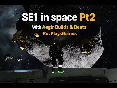 Space Engineers — Space Survival Continues - with @AegirBuildsAndBeats and @RevPlays898 .
