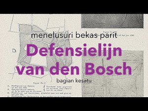 Menelusuri Bekas Parit Defensielijn van den Bosch (bagian 1)