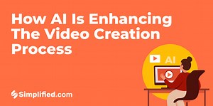 AI in Video Creation: How AI is Enhancing the Video Creation Process | Simplified