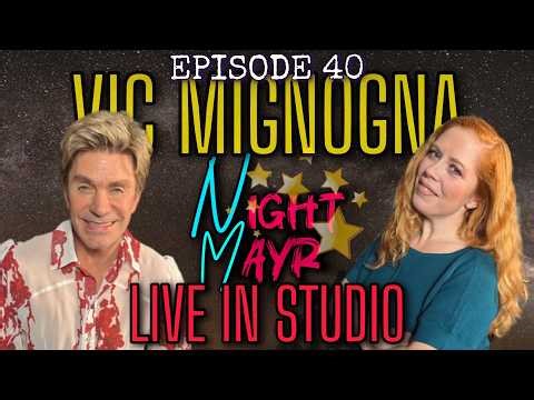 NightMayr Episode 40 - Voice Actor and Musician Vic Mignogna