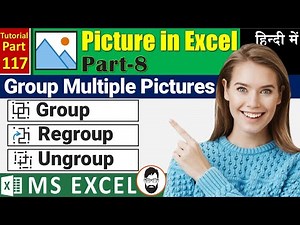 MS-EXCEL-117-Group Pictures in Excel 🔥 | Group, Ungroup & Regroup Like a Pro | Excel Free Tutorial