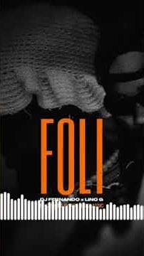 FOLI BY Lino G FT Dj Fernando (audio officiel)