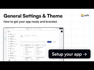 How to Configure General Settings & Theme in Softr