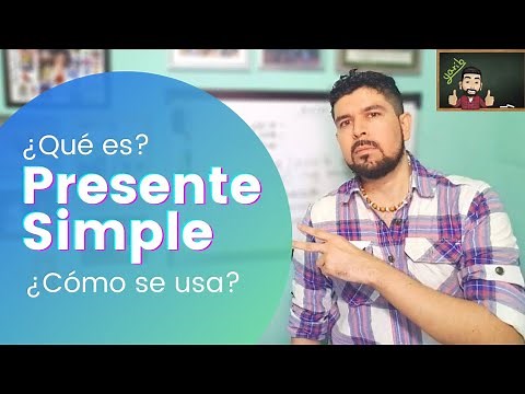 PRESENTE SIMPLE en INGLÉS Explicación Clara / Yarib Class
