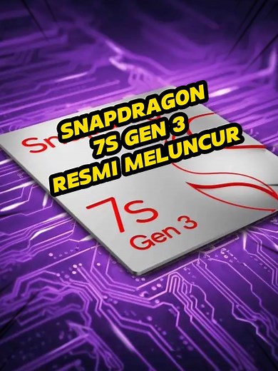 Snapdragon 7s Gen 3: Peningkatan Performa Signifikan!