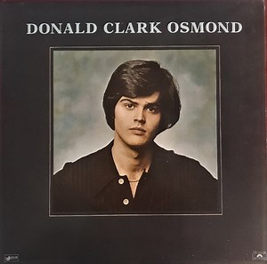 Donny Osmond - Donald Clark Osmond