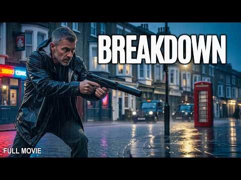 Breakdown | They All Have to Die | Full Action Movie