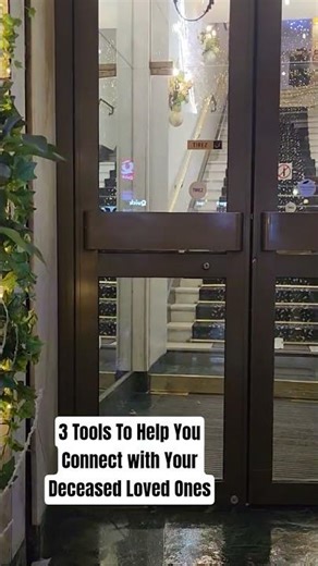 3 Tools to Help You Connect with Your Deceased Loved Ones