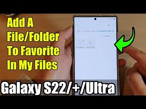 Galaxy S22/S22+/Ultra: How to Add A File/Folder To Favorite In My Files