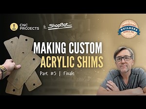 FINALE 👏🏼 CNC Project: Making Custom Acrylic Shims – Precision Cutting on the ShopBot | part #5
