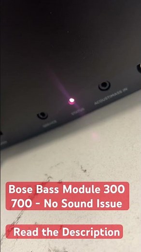 Bose Bass Module 700 is defective - No Sound issue