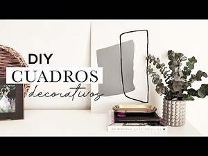 DYI | Cómo hacer tus propios cuadros decorativos modernos. ✨ Cuadros abstractos