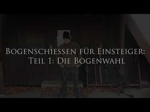 Bogenschießen für Einsteiger - Teil 1 Die Bogenwahl