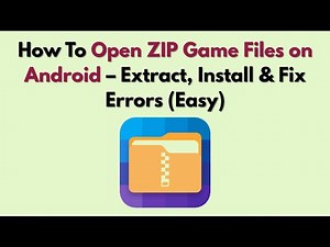 How to Open ZIP Game Files on Android – Extract, Install & Fix Errors (Easy)