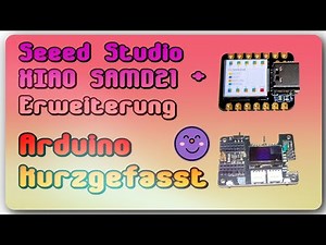 Arduino in a nutshell - XIAO SAMD21 and the extension