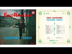 Esko Rahkonen - "Kulkurin Tango" LP, 1974-75 / [HQ] / Sivu 1