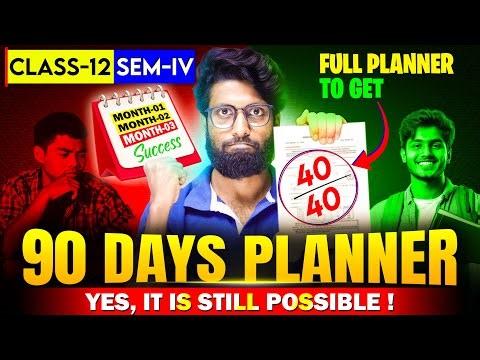 Class 12 সেমিস্টার 4: শেষ 90 দিনের রুটিন! 🗓️ 40/40 পাওয়ার সহজ উপায়