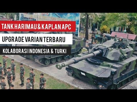 Harimau Tank & Kaplan APC: The Latest Upgraded Variants of Collaboration Between Indonesia and Tü...