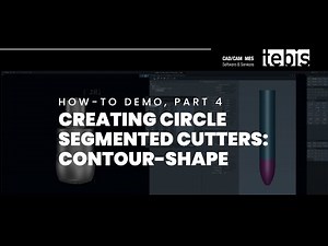 Tebis Tutorial Series: Part 4 - Contour-Shape Circle Segmented Cutter