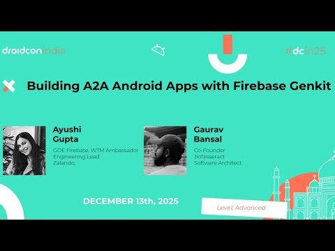 Building A2A Android Apps with Firebase Genkit - Ayushi Gupta & Gaurav Bansal | droidcon india 2025
