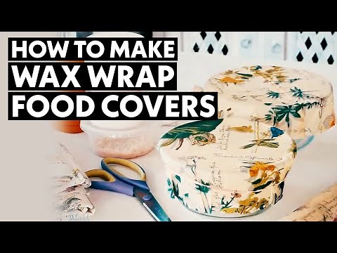 How to Make Reusable Wax Wrap Food Covers