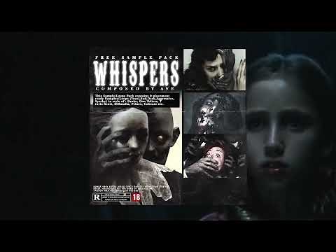 Free Sample Pack / Loop Kit - "WHISPERS" (Vocal,Dark, Ambient,Sad)