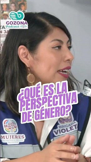 ¿Qué es la perspectiva de género y por qué es crucial? #GozonaPodcast