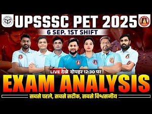 UPSSSC PET EXAM ANALYSIS 2025 | UPSSSC PET ANSWER KEY 2025 | PET 6 SEP SHIFT 1 PAPER ANALYSIS 2025