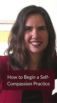 How to Begin a Self-Compassion Practice