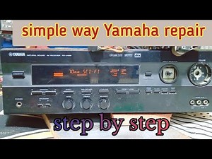 How to repair Yamaha Rx-v496 step by step 👍