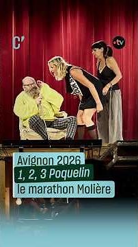 Avignon 2026: 1, 2, 3 Poquelin, the Molière Marathon - Culture Prime