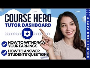 COURSE HERO Part 2 | TUTOR DASHBOARD | How to WITHDRAW EARNINGS and How to ANSWER Student's QUESTION