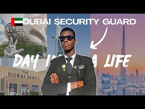 Dubai Security Guard 2025- DAY IN A LIFE.