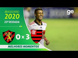 SPORT 0 X 3 FLAMENGO | MELHORES MOMENTOS | 33ª RODADA BRASILEIRÃO 2020 | ge.globo