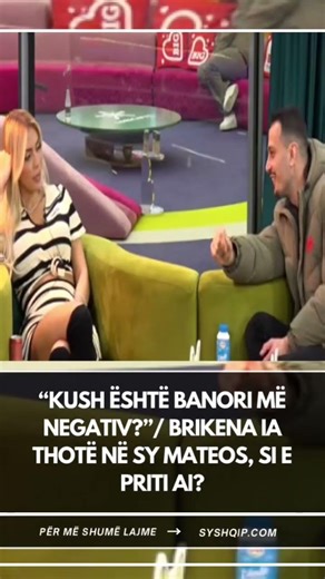 “Kush është banori më negativ?”/ Brikena ia thotë në sy Mateos, si e priti ai?