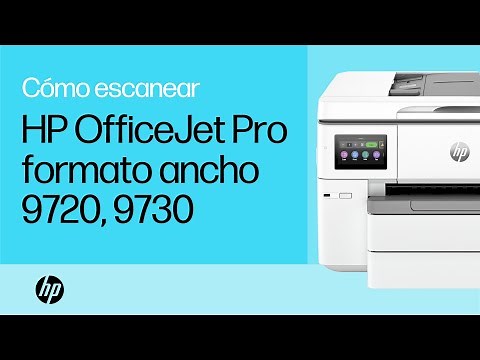 Cómo escanear | Impresora multifunción formato ancho HP OfficeJet Pro serie 9720 y 9730 | HP Support
