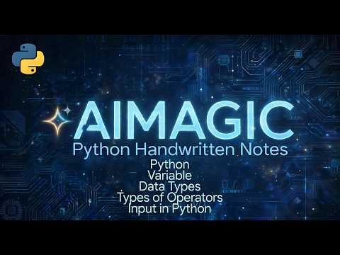 Master Python Basics with Handwritten Notes! 📝AIMAGIC AIMAGIC