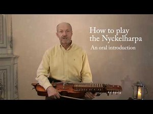 How to play the Nyckelharpa - An oral introduction