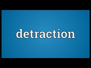 Detraction Meaning