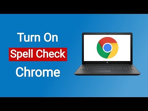 How to Turn on Spell Check in Google Chrome