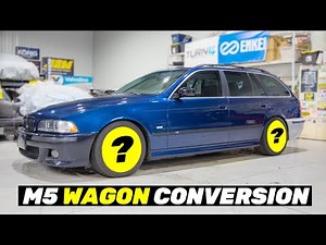 Building a BMW M5 Wagon - Exterior Conversion