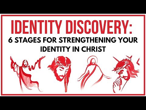 6 Stages for Strengthening Your Identity in Christ