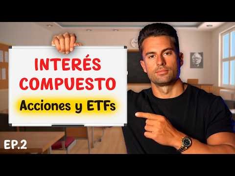 Como Invertir con INTERÉS COMPUESTO en Acciones y ETFs | La pizarra de Invertir desde Cero Ep.2