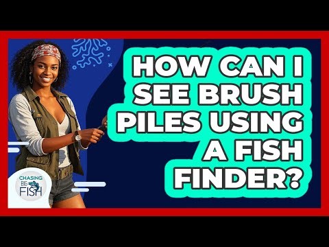 How Can I See Brush Piles Using A Fish Finder?