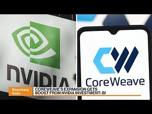 Nvidia Invests $2 Billion More in CoreWeave, Offers New Chip