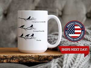 Crow Conspiracy Accessory to Murder Gift Funny Coffee Mug, Crow Lover, Crow Mug Gift, Crow Enthusiast, Gift for Crow Fan, Humorous Crow Mug - Etsy
