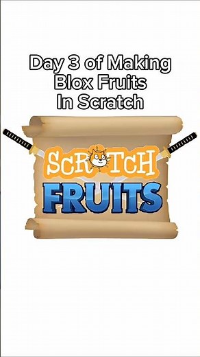 Day 3 Of Making Blox Fruits In Scratch! #coding #roblox #scratch