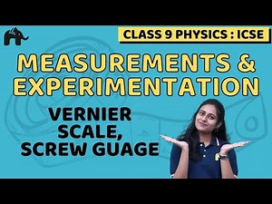 Measurements and Experimentation Class 9 ICSE Physics | Selina Chapter 1 Vernier Scale, Screw Gauge