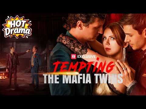 Tempting the Mafia Twins | She Ran From Mafia Husband. Now He’s Back To Win Her Love! #reelshorts
